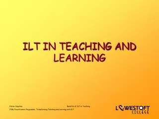 ILT IN TEACHING AND LEARNING