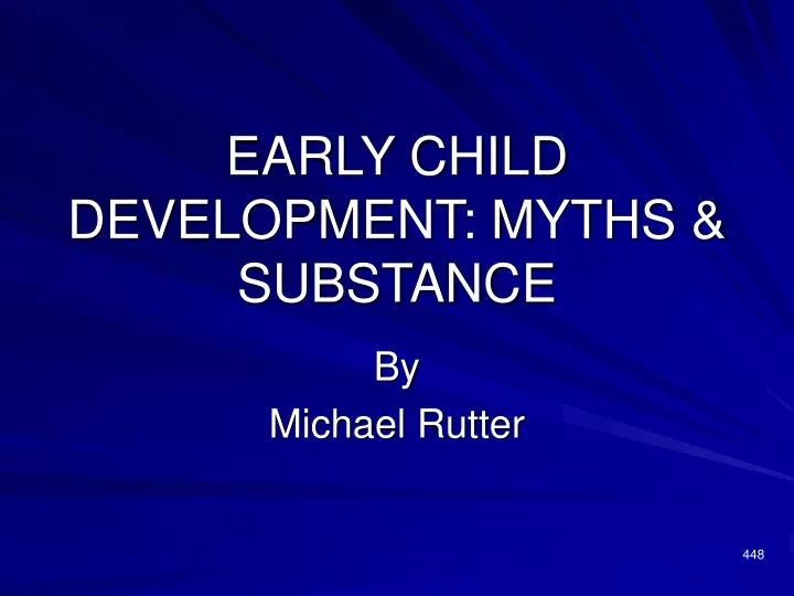 early child development myths substance