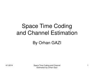 Space Time Coding and Channel Estimation