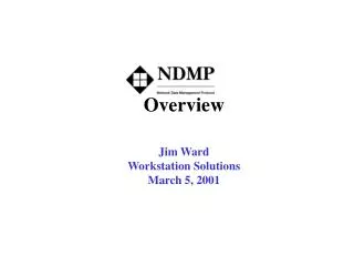 Overview Jim Ward Workstation Solutions March 5, 2001