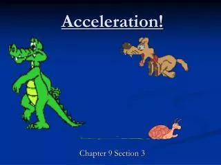 Acceleration!