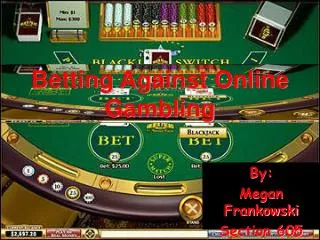 Betting Against Online Gambling