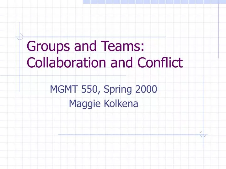 groups and teams collaboration and conflict