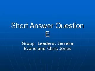 Short Answer Question E