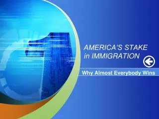 AMERICA’S STAKE in IMMIGRATION