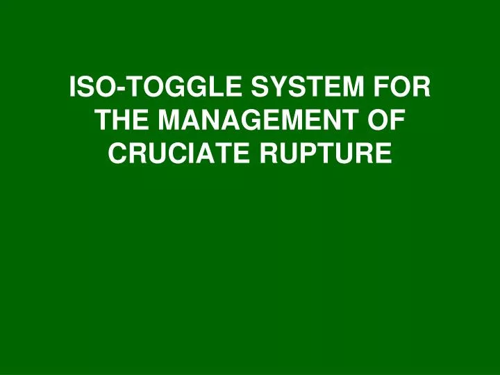 iso toggle system for the management of cruciate rupture
