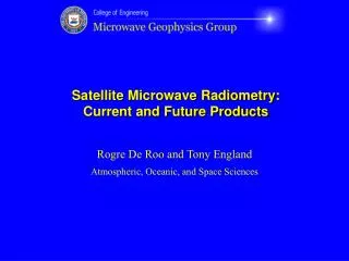 Satellite Microwave Radiometry: Current and Future Products
