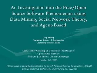 An Investigation into the Free/Open Source Software Phenomenon using Data Mining, Social Network Theory, and Agent-Based