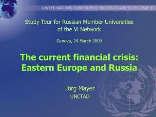 T he current financial crisis: Eastern Europe and Russia