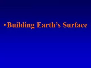 Building Earth’s Surface