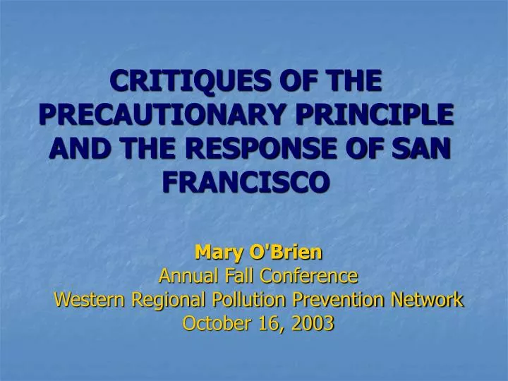 critiques of the precautionary principle and the response of san francisco