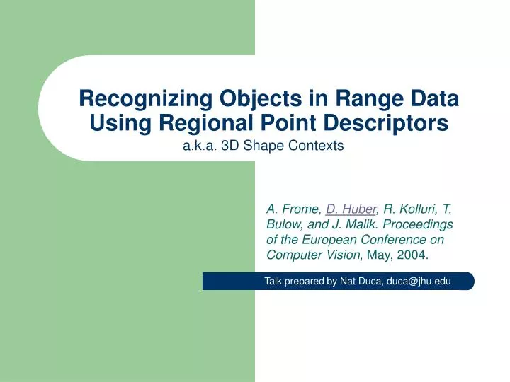 recognizing objects in range data using regional point descriptors