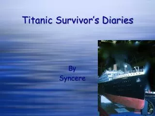 Titanic Survivor’s Diaries