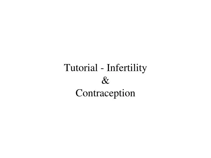 tutorial infertility contraception