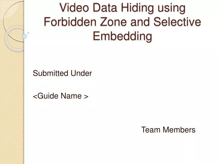video data hiding using forbidden zone and selective embedding