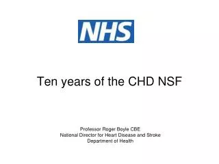 Ten years of the CHD NSF