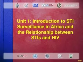 Unit 1: Introduction to STI Surveillance in Africa and the Relationship between STIs and HIV