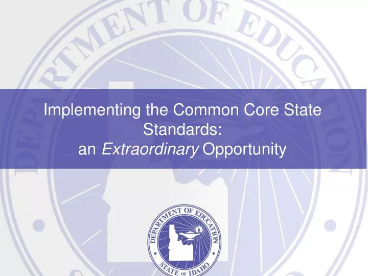 implementing the common core state standards an extraordinary opportunity