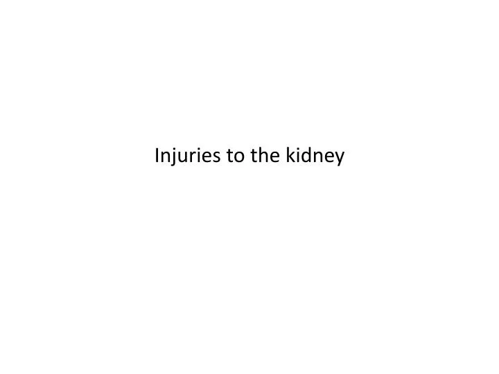 injuries to the kidney