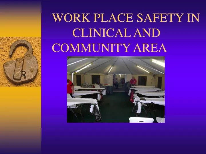 work place safety in clinical and community area