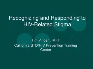 Recognizing and Responding to HIV-Related Stigma