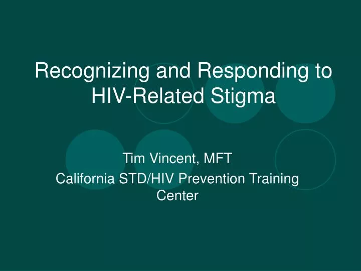 recognizing and responding to hiv related stigma