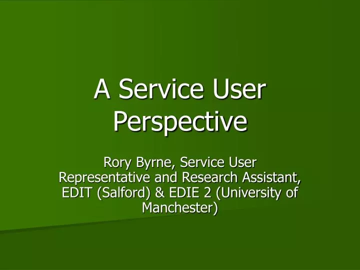 a service user perspective