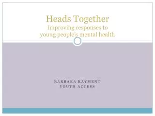 Heads Together Improving responses to young people’s mental health