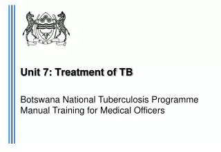 Unit 7: Treatment of TB