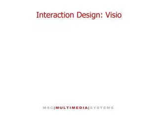 Interaction Design: Visio
