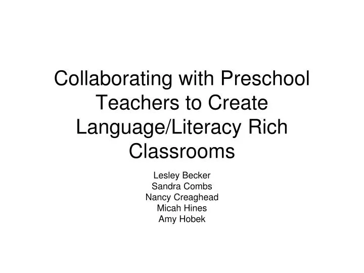 collaborating with preschool teachers to create language literacy rich classrooms