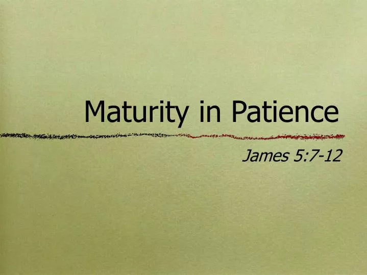 maturity in patience