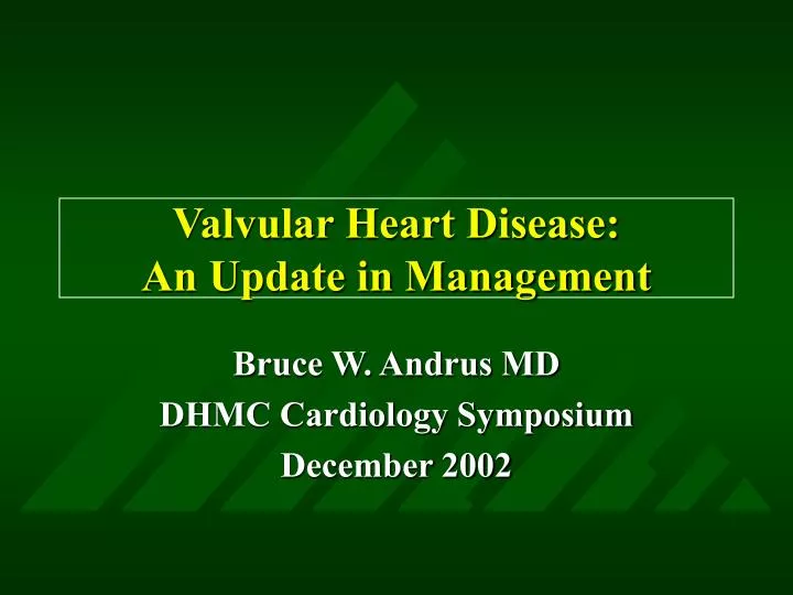 valvular heart disease an update in management