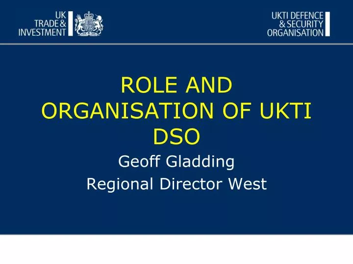 role and organisation of ukti dso
