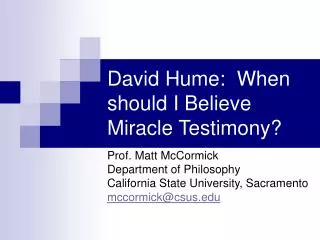 David Hume: When should I Believe Miracle Testimony?
