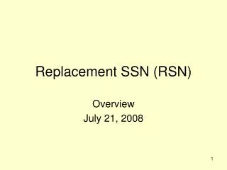Replacement SSN (RSN)