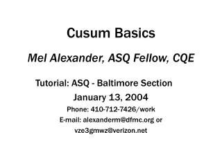 Cusum Basics Mel Alexander, ASQ Fellow, CQE