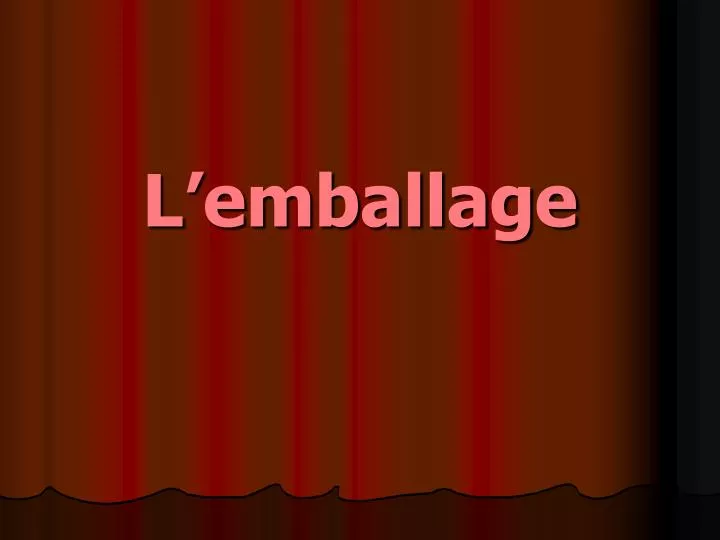 l emballage