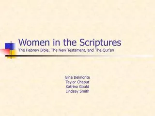 Women in the Scriptures The Hebrew Bible, The New Testament, and The Qur’an