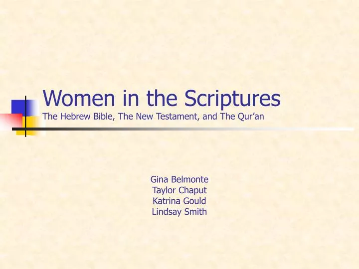 women in the scriptures the hebrew bible the new testament and the qur an