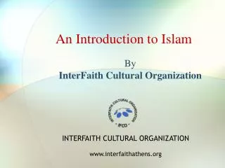 An Introduction to Islam By InterFaith Cultural Organization