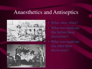 Anaesthetics and Antiseptics