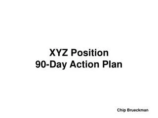 XYZ Position 90-Day Action Plan