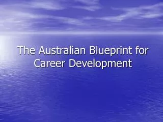 The Australian Blueprint for Career Development