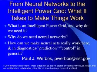 From Neural Networks to the Intelligent Power Grid: What It Takes to Make Things Work