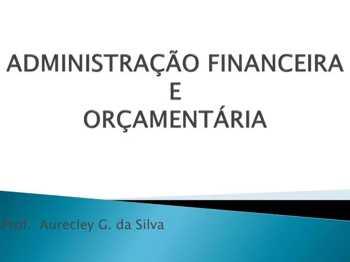 administra o financeira e or ament ria