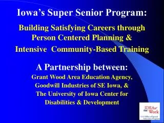 Iowa’s Super Senior Program: Building Satisfying Careers through Person Centered Planning &amp; Intensi
