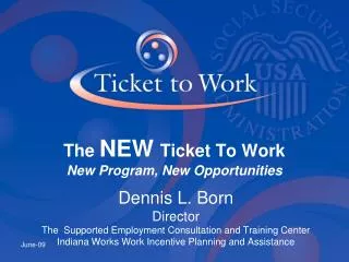 The NEW Ticket To Work New Program, New Opportunities