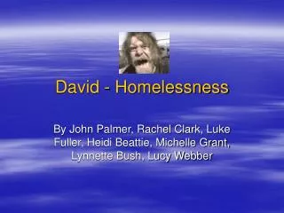 David - Homelessness