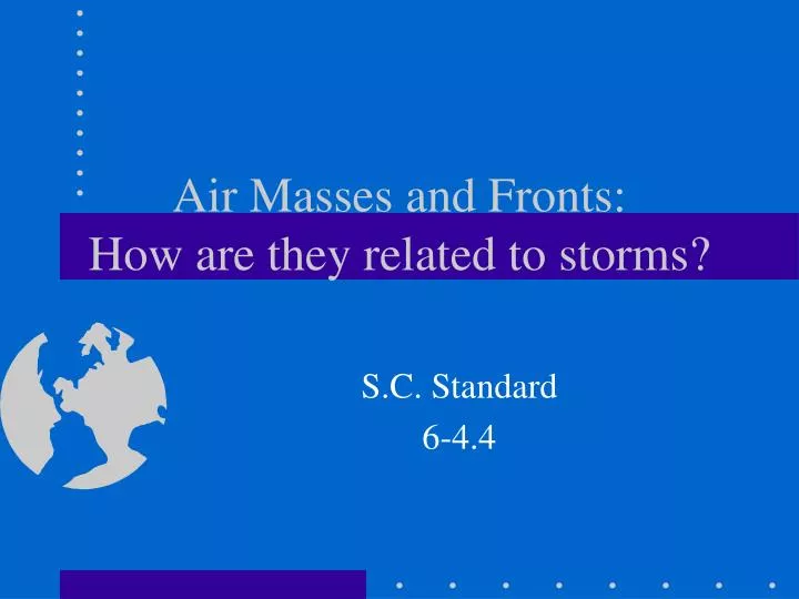 air masses and fronts how are they related to storms